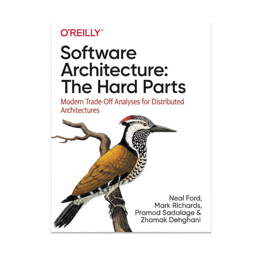 Software Architecture The Hard Parts Modern Trade-Off Analyses for Distributed Architectures by Neal Ford Mark Richards Pramod Sadalage and Zhamak Dehghani